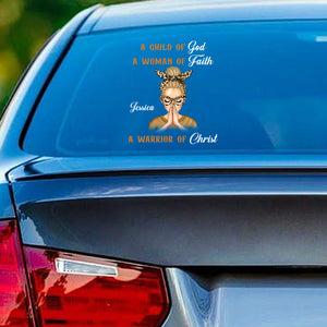 A Child Of God A Woman Of Faith A Warrior Of Christ - Custome Appearance And Name - Personalized Sticker Decal