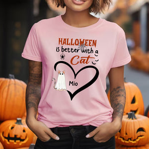 Halloween Is Better With A Cat - Custom Cat And Name - Personalized T-Shirt - Pet Lover Gift, Halloween Gift