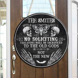 No Soliciting Violators Will Be Sacrificed To The Old Gods Not The New - Personalized Wooden Door Sign - Halloween Gift