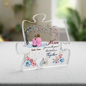 Mom You Are The Piece That Holds Us Together  - Custom Appearances And Texts - Personalized Puzzle Shaped Acrylic Plaque - Gift For Family