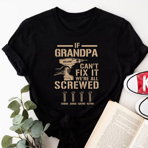 Can't Fix It We're All Screwed, Custom Texts - Personalized T-Shirt, Gift For Family, Father's Day