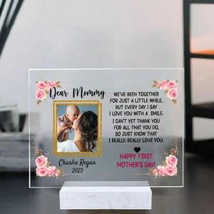 Dear Mommy, Happy First Mother's Day - Custom Photo And Name - Personalized Acrylic Plaque