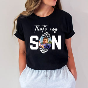 That Is My Son - Custom Photo And Name - Personalized T-Shirt - Gift For Family