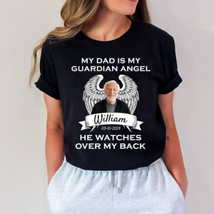 My Dad  Is My Guardian Angel He Watches Over My Back, Custom Photo And Name - Personalized T-Shirt, Gift For Family, Father's Day