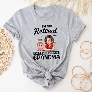 I Am Not Retired, Happy Mother's Day, Custom Appearances And Texts - Personalized Light Shirt