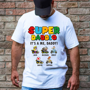 Super Daddio It's A Me, Daddy - Personalized T-Shirt - Gift For Family, Gift For Dad