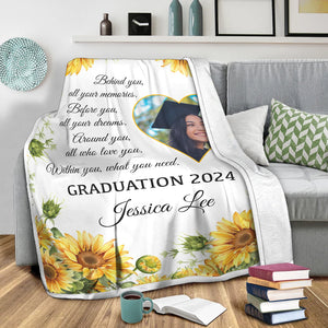 Behind You All Your Memories Within You, What You Need, Personalized Photo And Texts - Personalized Fleece Blanket, Graduation Gift