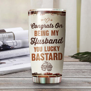 Personalized Congrats On Being Husband Tumbler, Husband & Wife, Best Gift For Couple