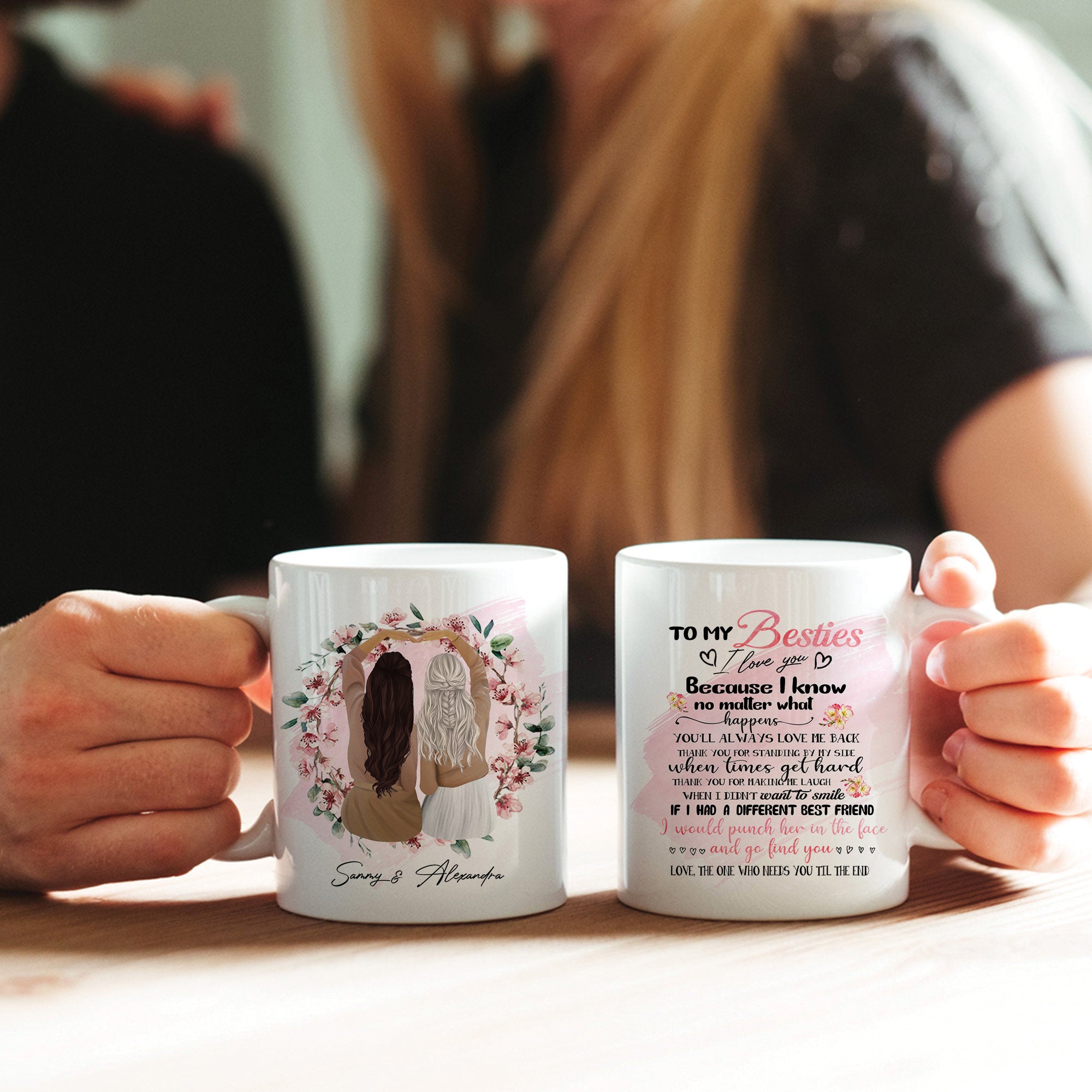 Personalized To My Besties Mug, The One Who Needs You Till The End, Gift For Best Friends